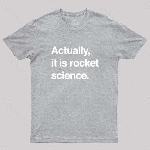 Sarcastic Rocket Science Quote T-Shirt Grey / S