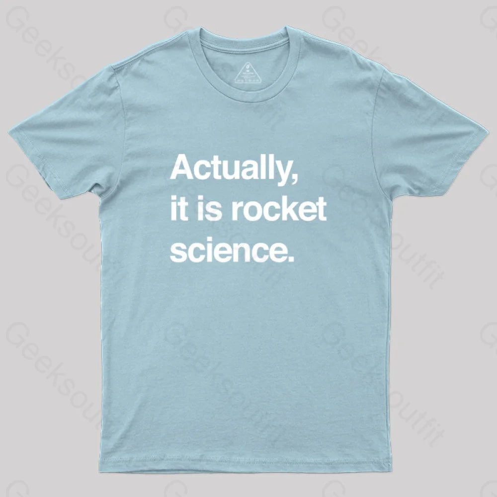 Sarcastic Rocket Science Quote T-Shirt Light Blue / S