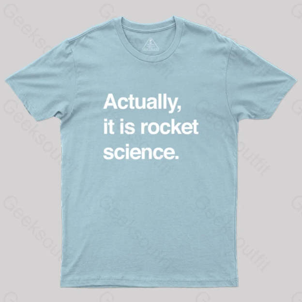 Sarcastic Rocket Science Quote T-Shirt Light Blue / S
