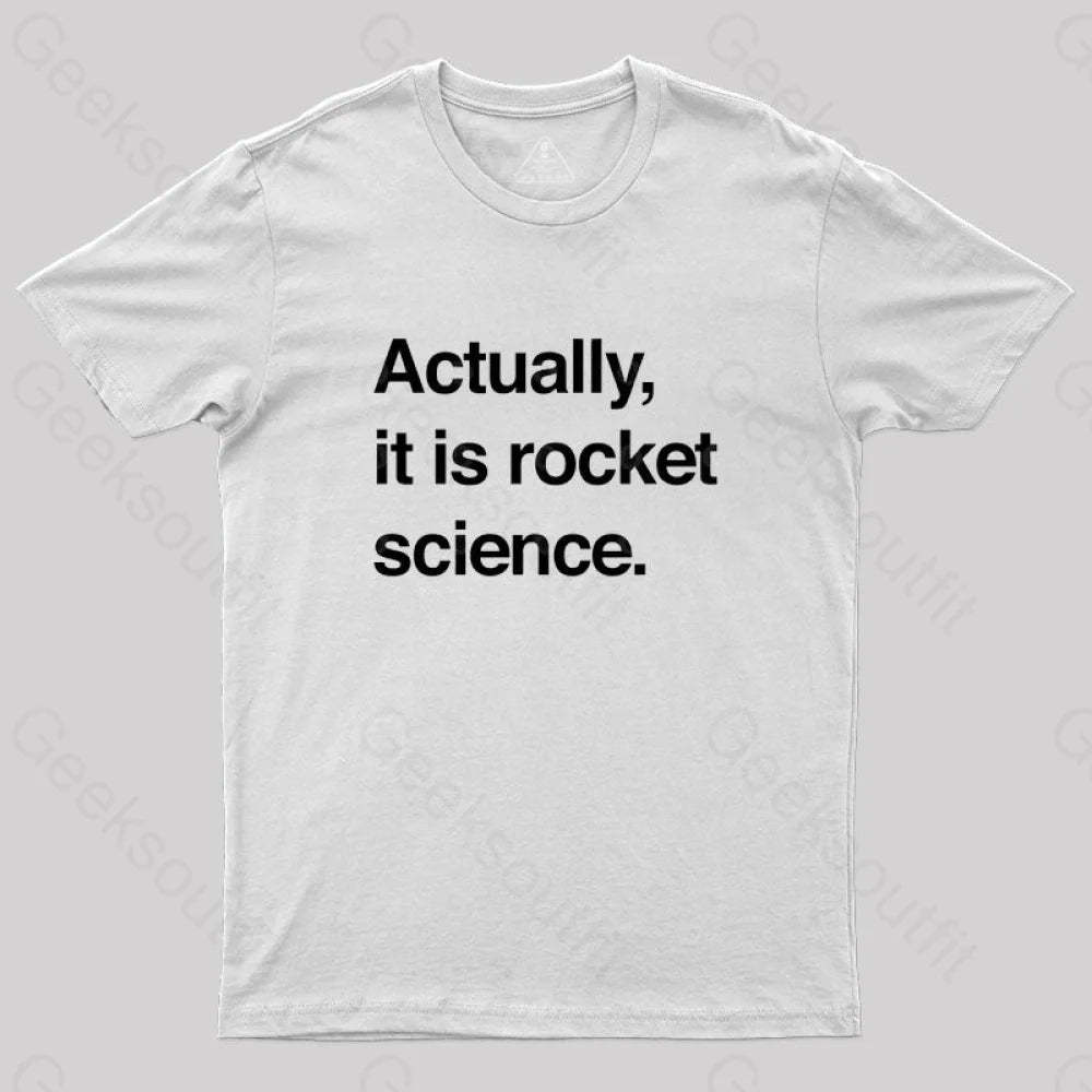 Sarcastic Rocket Science Quote T-Shirt White / S