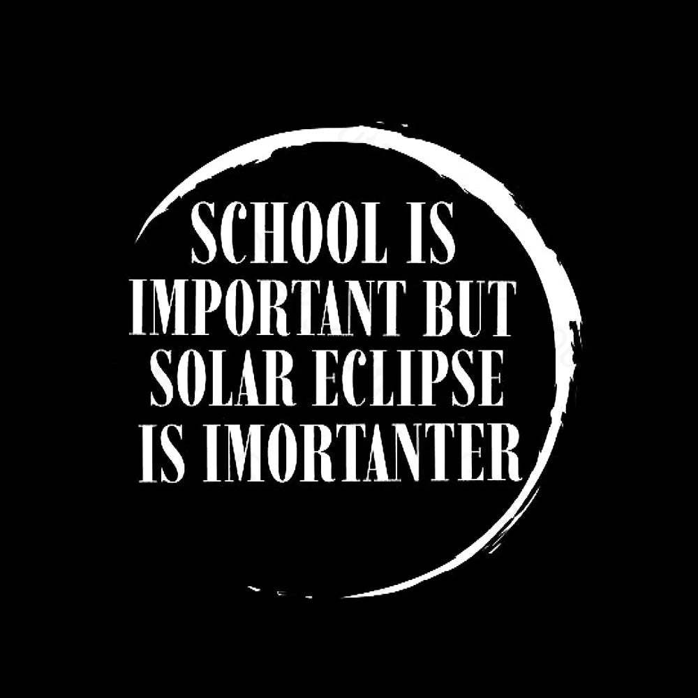 School Is Important But Solar Eclipse Importantergeek T-Shirt