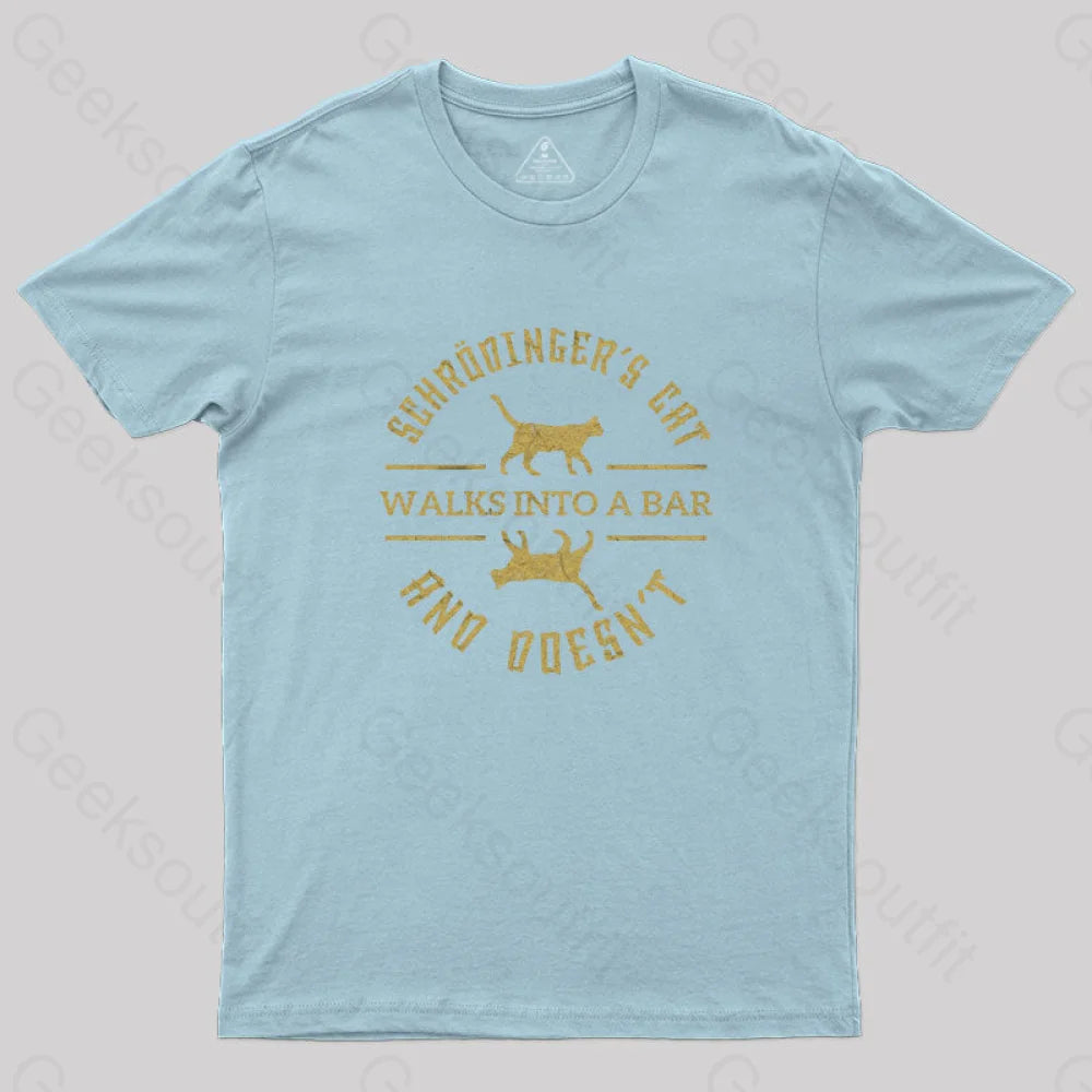 Schrodinger’s Cat Walks Into A Bar T-Shirt Light Blue / S Yc