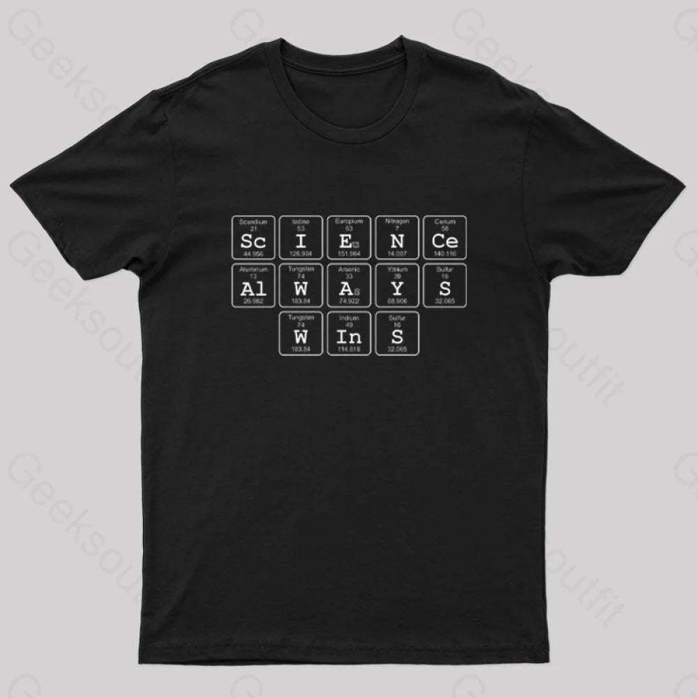Science Always Wins Nerd T-Shirt Black / S