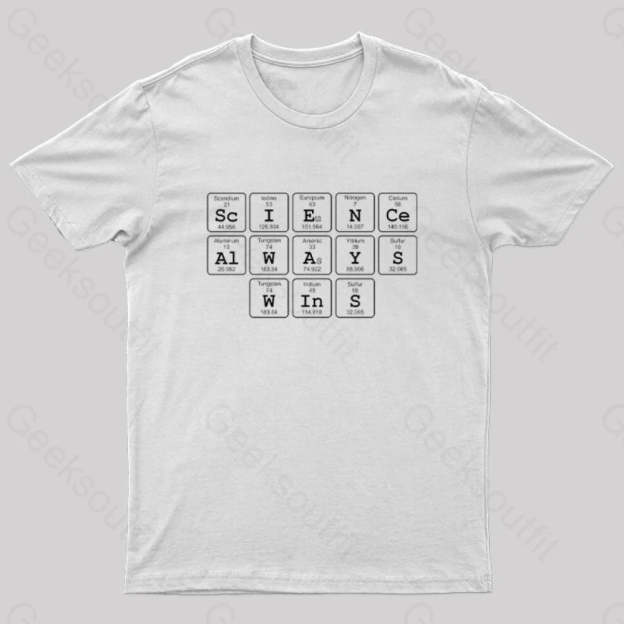 Science Always Wins Nerd T-Shirt White / S