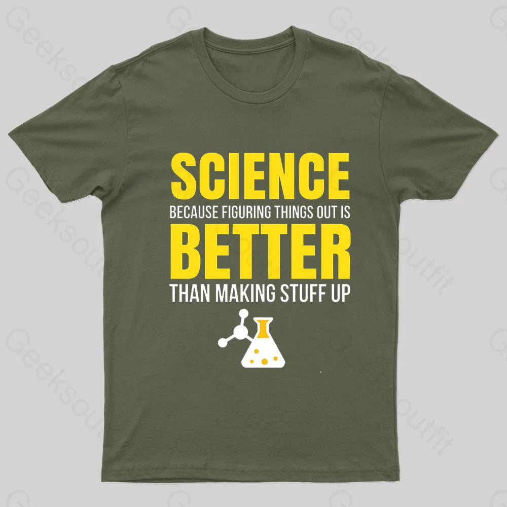 Science Better Nerd T-Shirt Army Green / S
