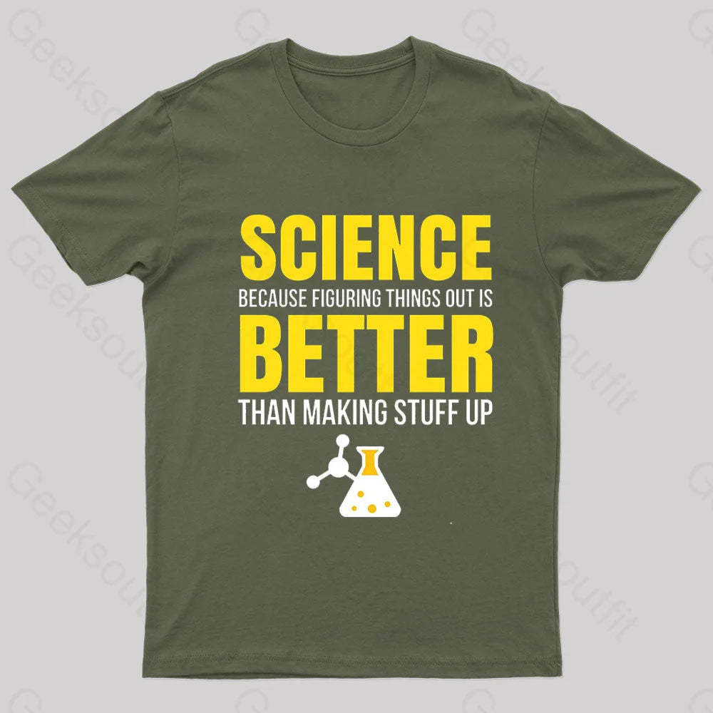 Science Better Nerd T-Shirt Army Green / S