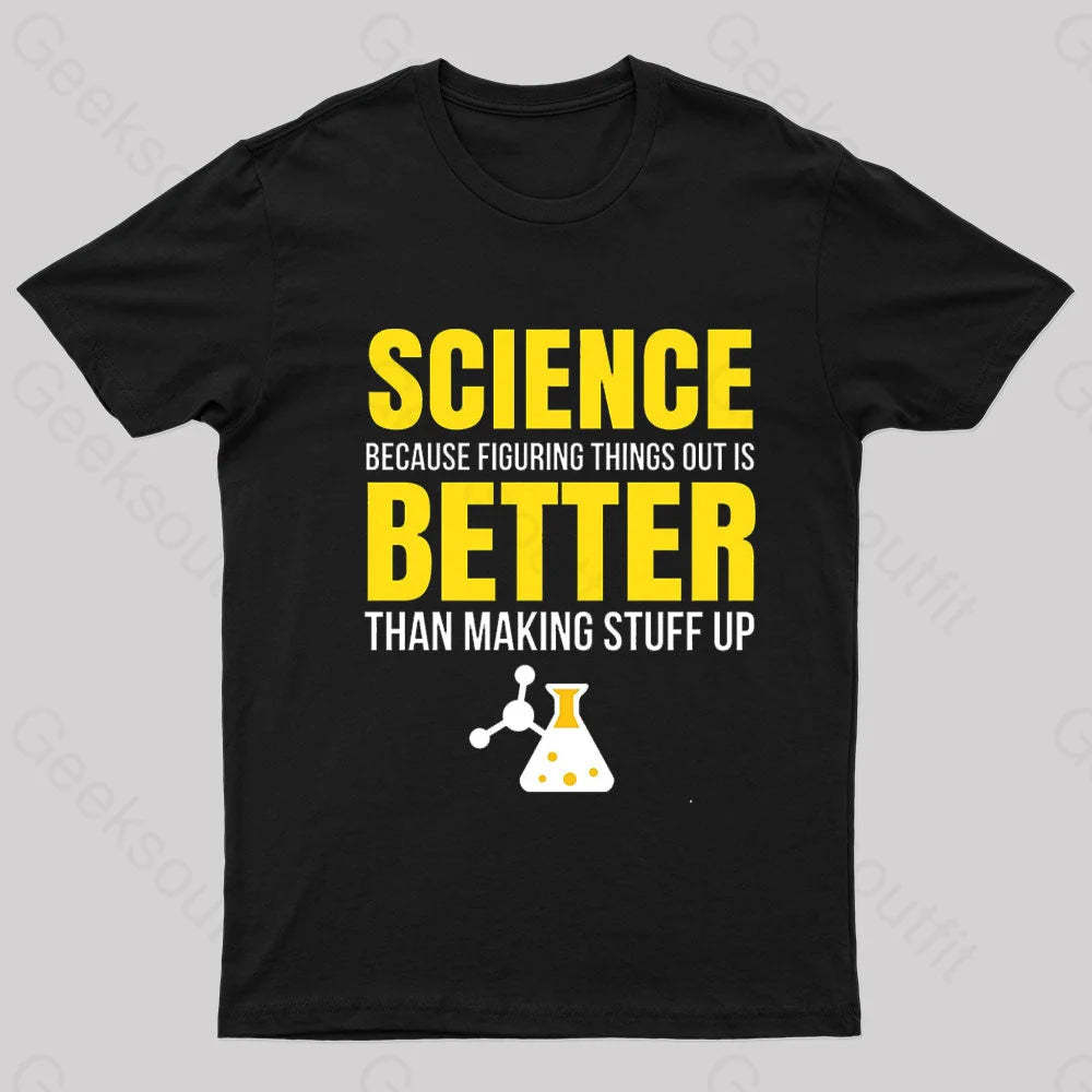 Science Better Nerd T-Shirt Black / S