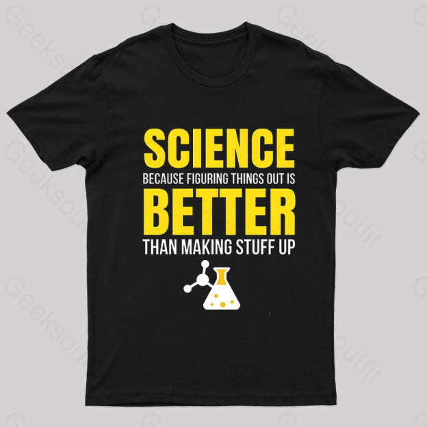 Science Better Nerd T-Shirt Black / S
