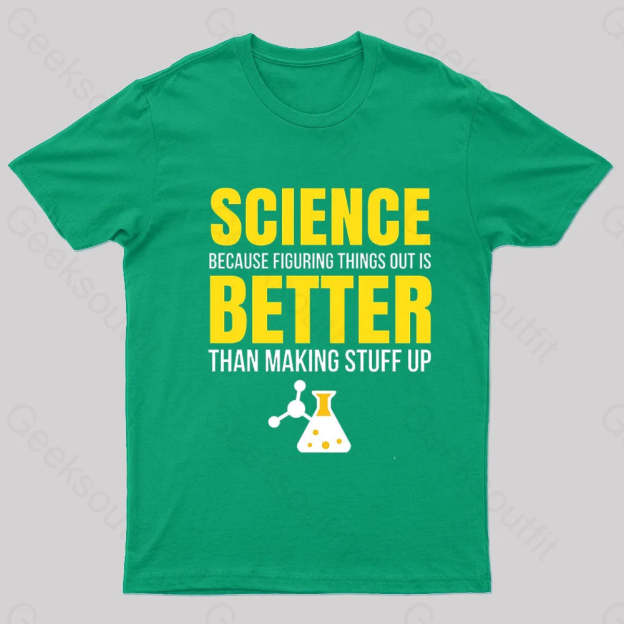 Science Better Nerd T-Shirt Green / S