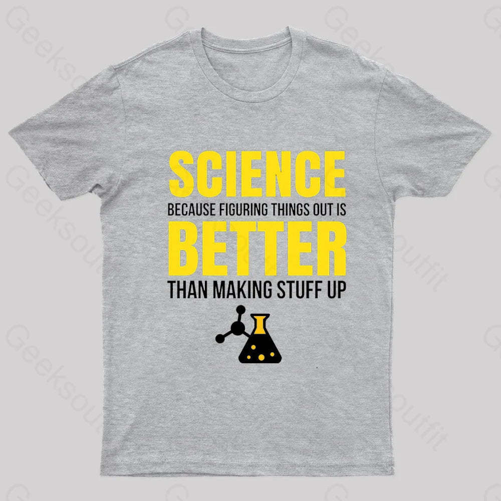 Science Better Nerd T-Shirt Grey / S
