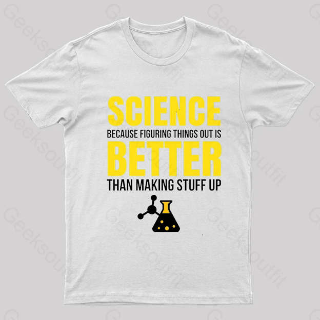 Science Better Nerd T-Shirt White / S