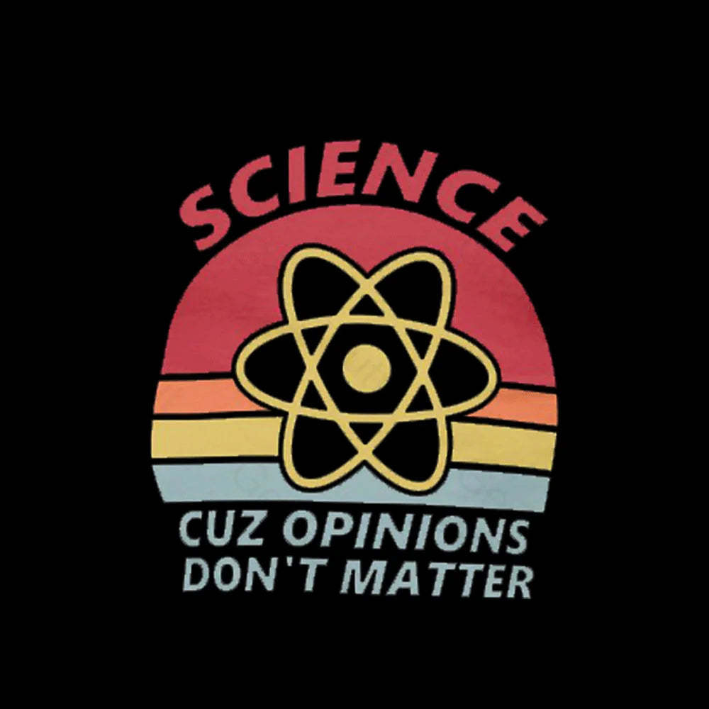 Science Cuz Opinions Don’t Matter Nerd T-Shirt