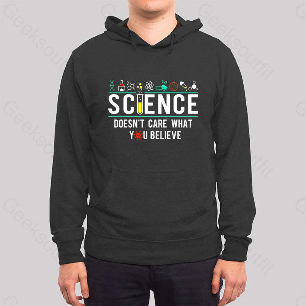 Science Doesn¡¯t Care Hoodie