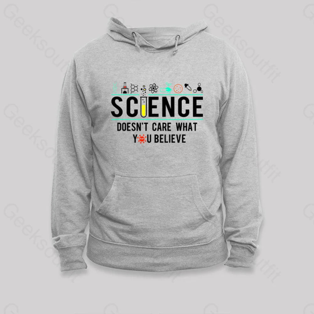 Science Doesn¡¯t Care Hoodie Grey / S