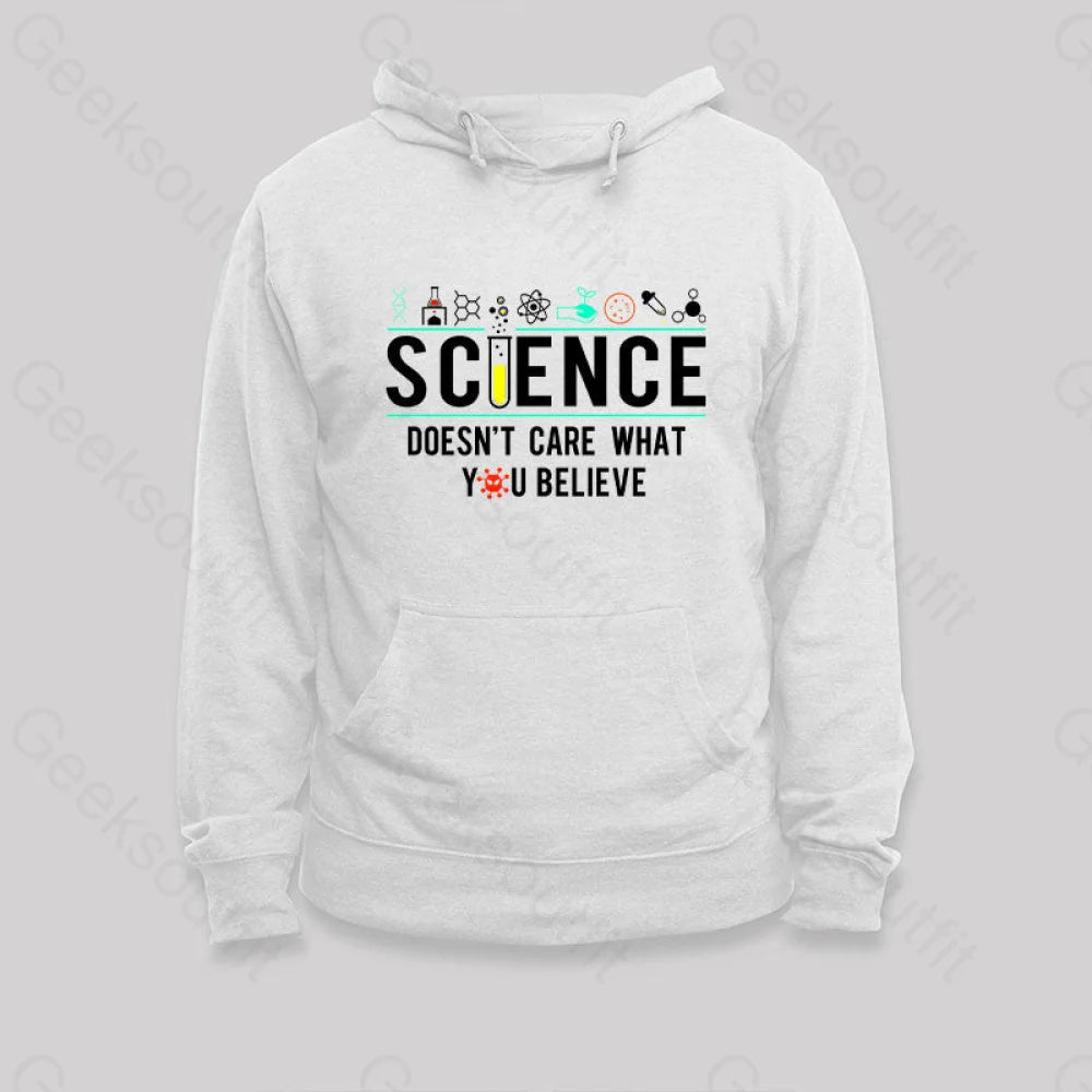 Science Doesn¡¯t Care Hoodie White / S