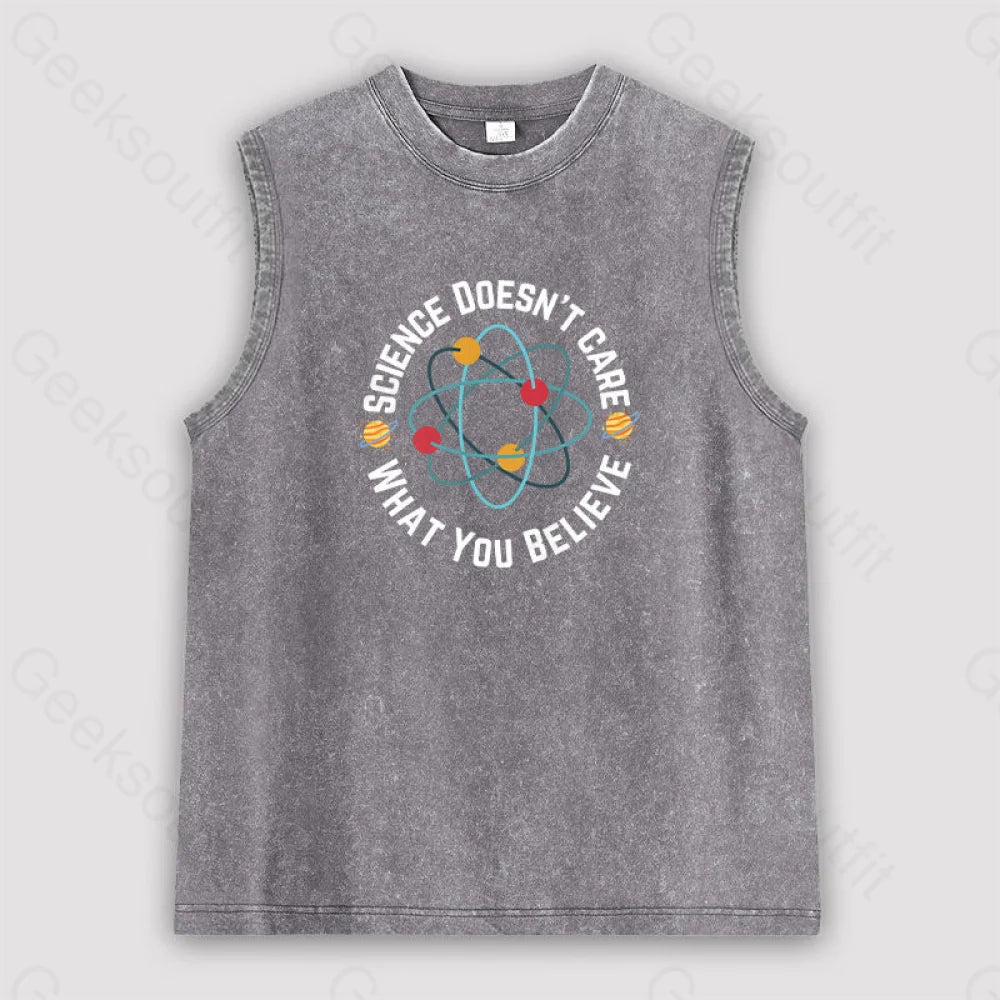 Science Doesn’t Care What You Believe Unisex Washed Tank Grey / S