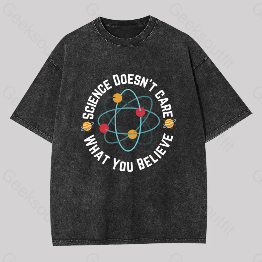 Science Doesn?��t Care What You Believe Washed T-Shirt Black / S