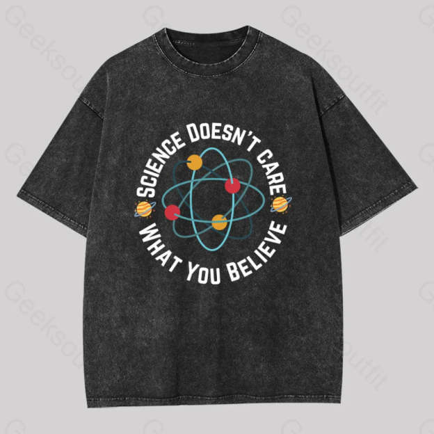 Science Doesn?��t Care What You Believe Washed T-Shirt Black / S