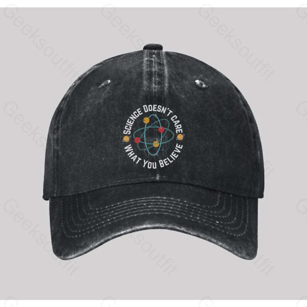 Science Doesn¡¯t Care What You Believe Washed Vintage Baseball Cap Black