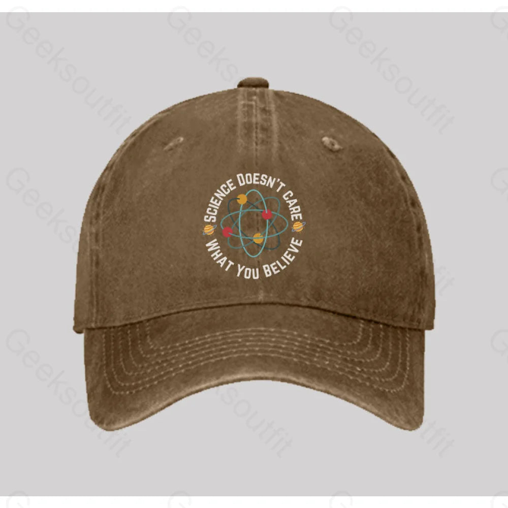 Science Doesn¡¯t Care What You Believe Washed Vintage Baseball Cap Natural