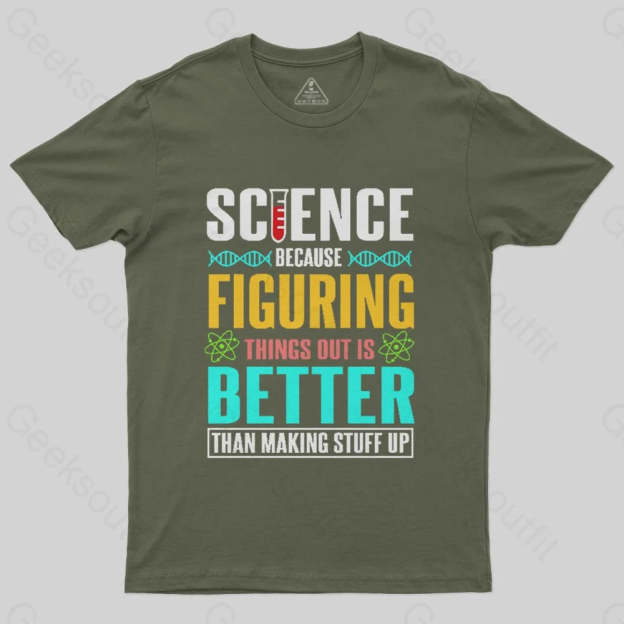 Science - Figuring things out T-Shirt - Geeksoutfit