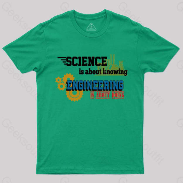 Science Is About Knowing T-Shirt Green / S