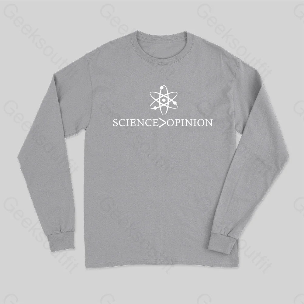 Science Is Greater Than Opinion Long Sleeve T-Shirt Grey / S