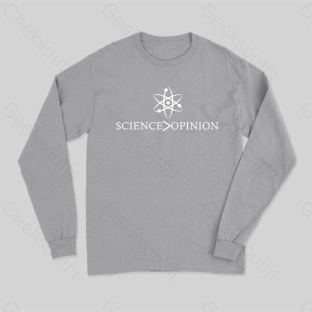 Science Is Greater Than Opinion Long Sleeve T-Shirt Grey / S