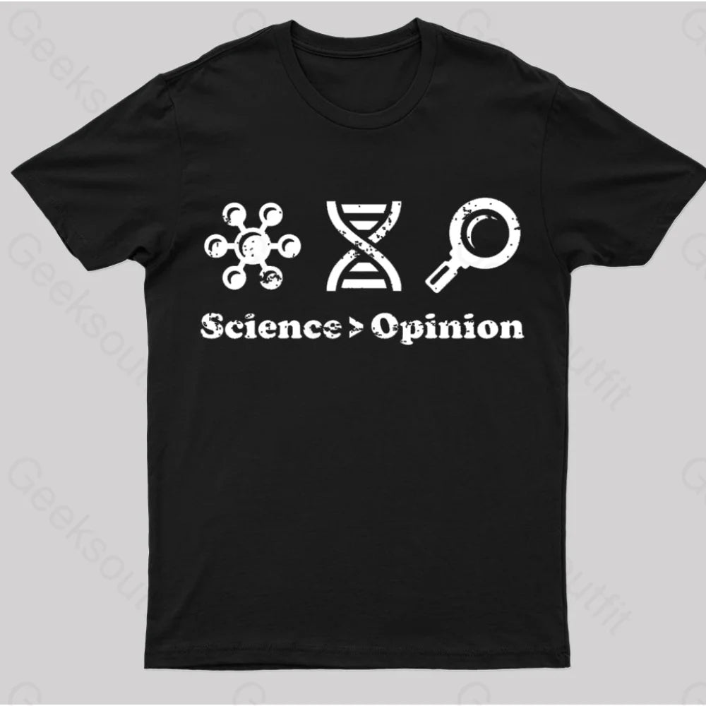 Science Is Greater Than Opinion Nerd T-Shirt Black / S