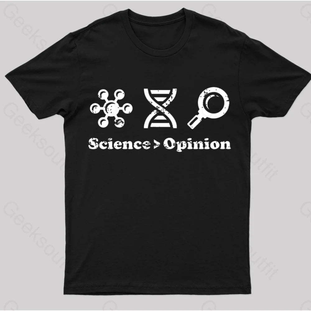 Science Is Greater Than Opinion Nerd T-Shirt Black / S