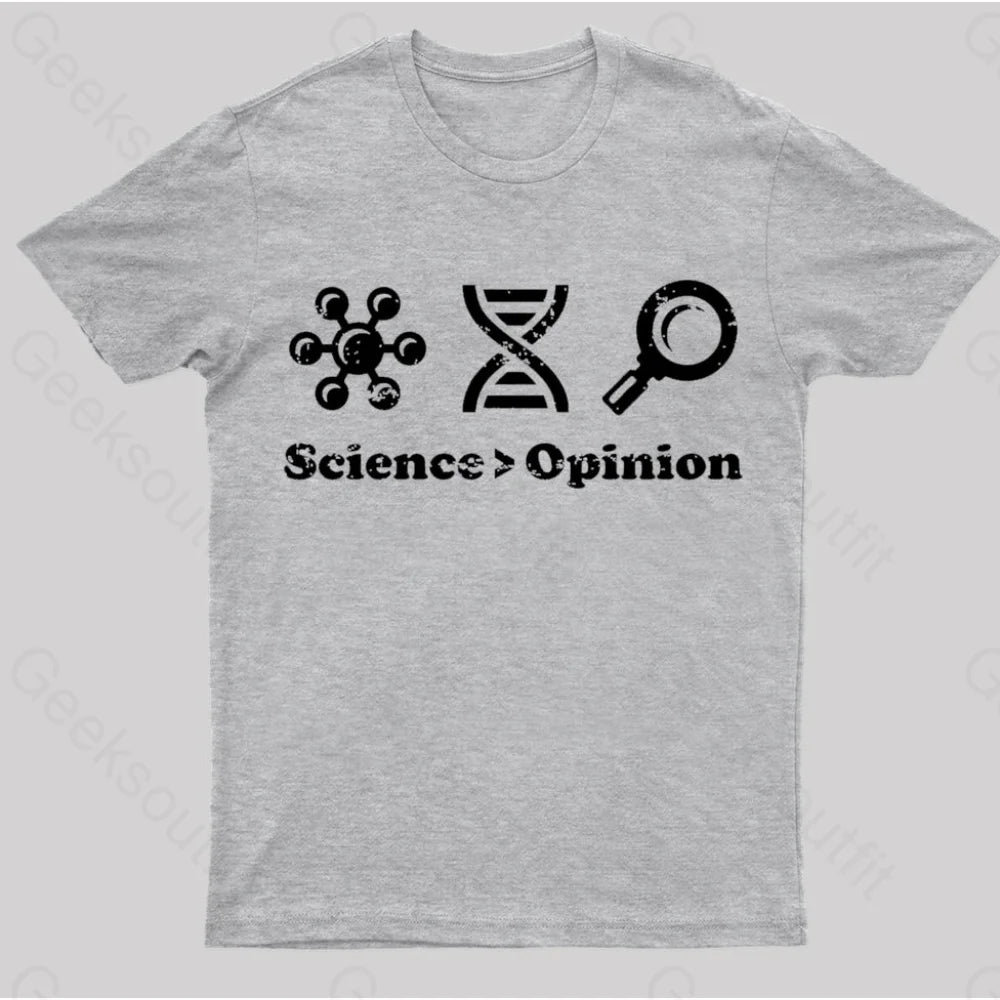 Science Is Greater Than Opinion Nerd T-Shirt Grey / S