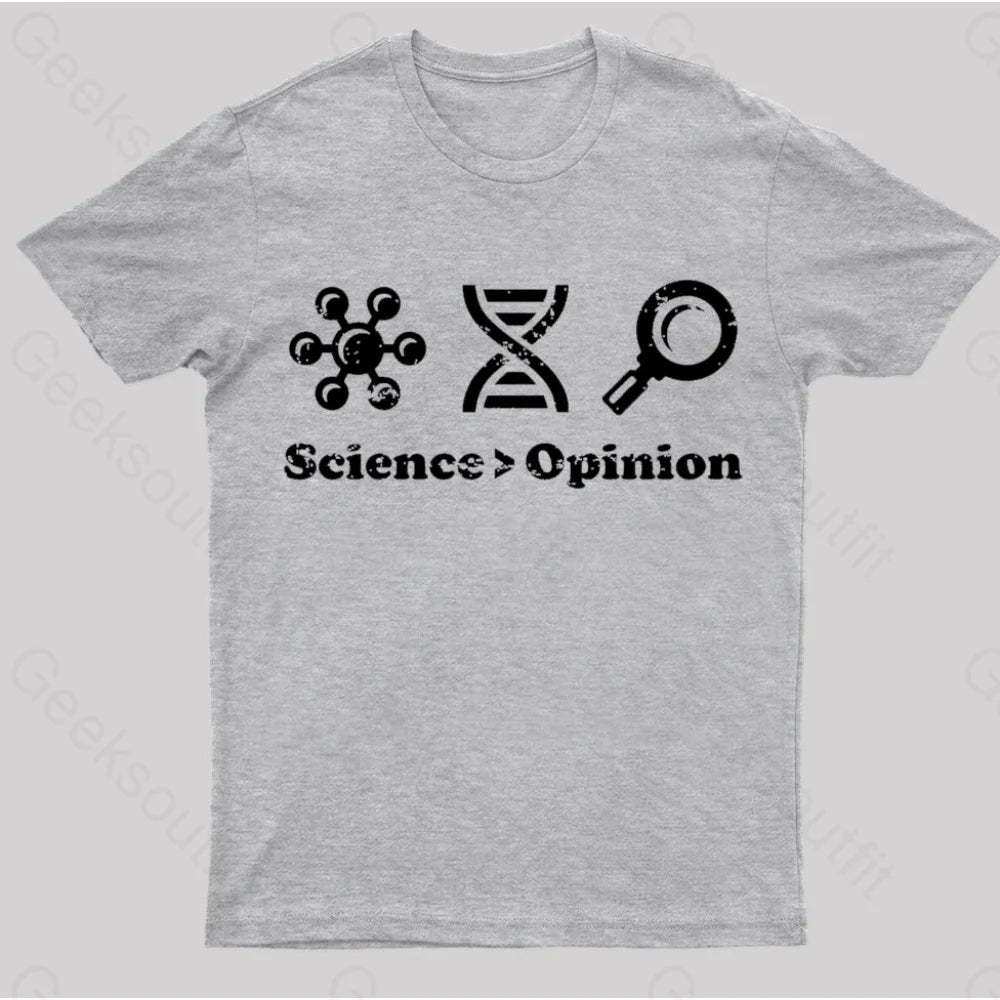 Science Is Greater Than Opinion Nerd T-Shirt Grey / S