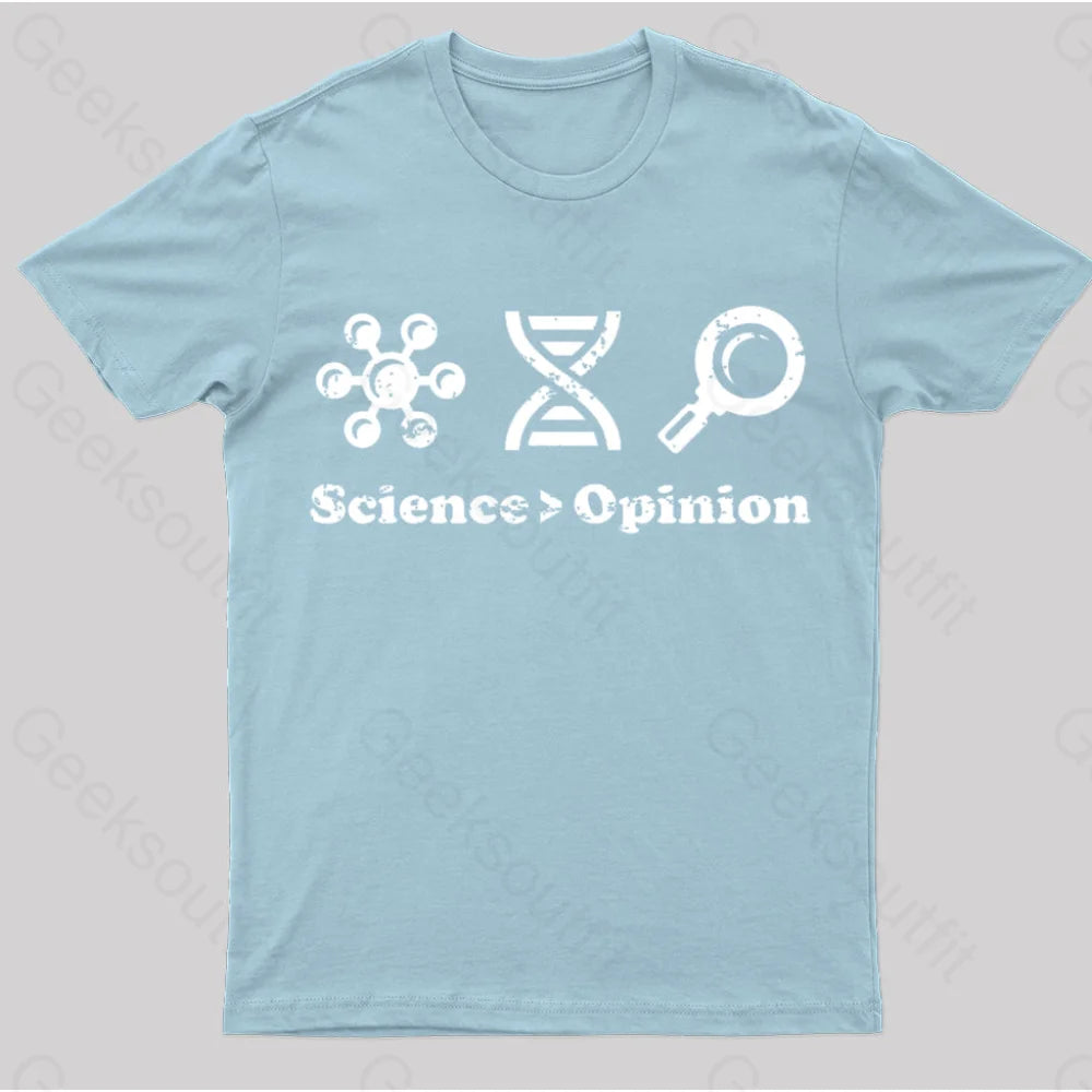 Science Is Greater Than Opinion Nerd T-Shirt Light Blue / S