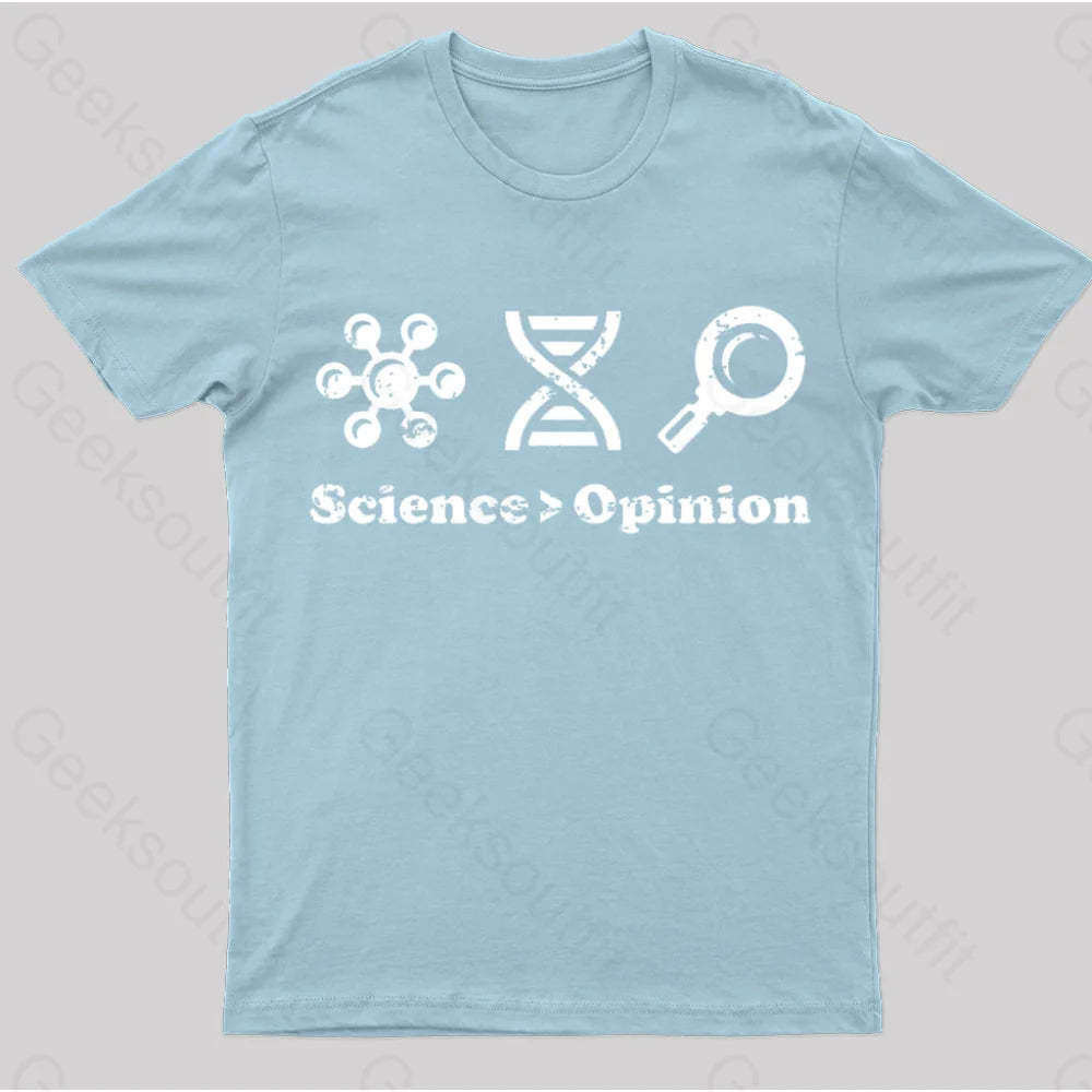 Science Is Greater Than Opinion Nerd T-Shirt Light Blue / S