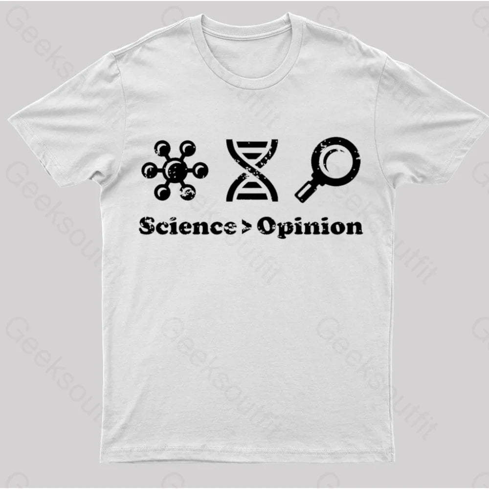 Science Is Greater Than Opinion Nerd T-Shirt White / S