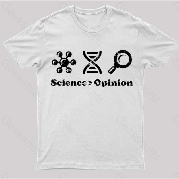 Science Is Greater Than Opinion Nerd T-Shirt White / S