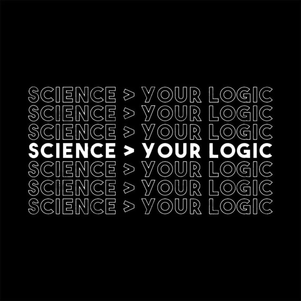 Science Is Greater Than Your Logic Nerd T-Shirt