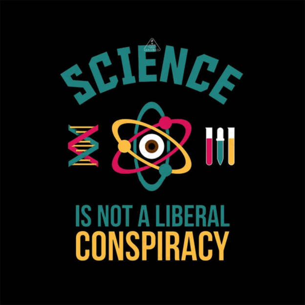 Science Is Not A Liberal Conspiracy T-Shirt