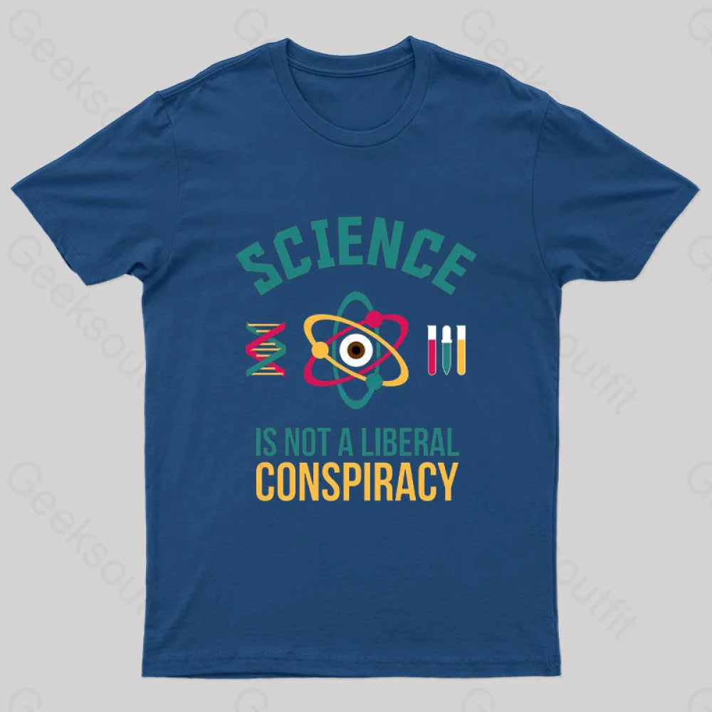 Science Is Not A Liberal Geek T-Shirt Navy / S