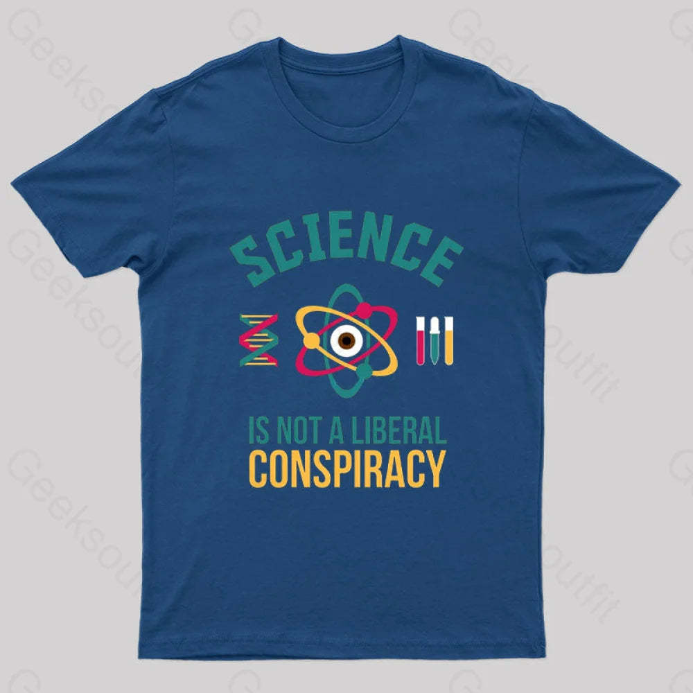 Science Is Not A Liberal Geek T-Shirt Navy / S