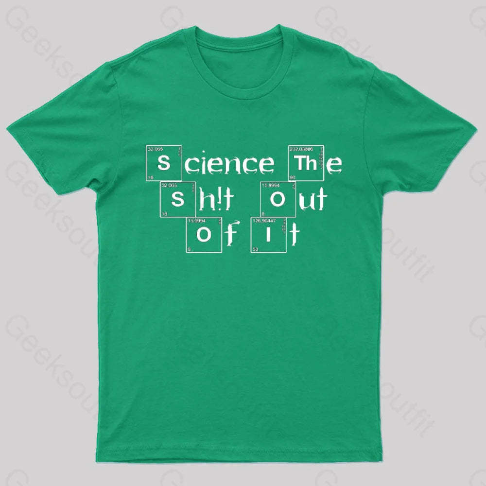 Science It Funny Geeks T-Shirt Green / S