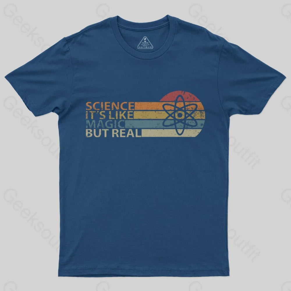Science It's Like Magic But Real T-Shirt - Geeksoutfit