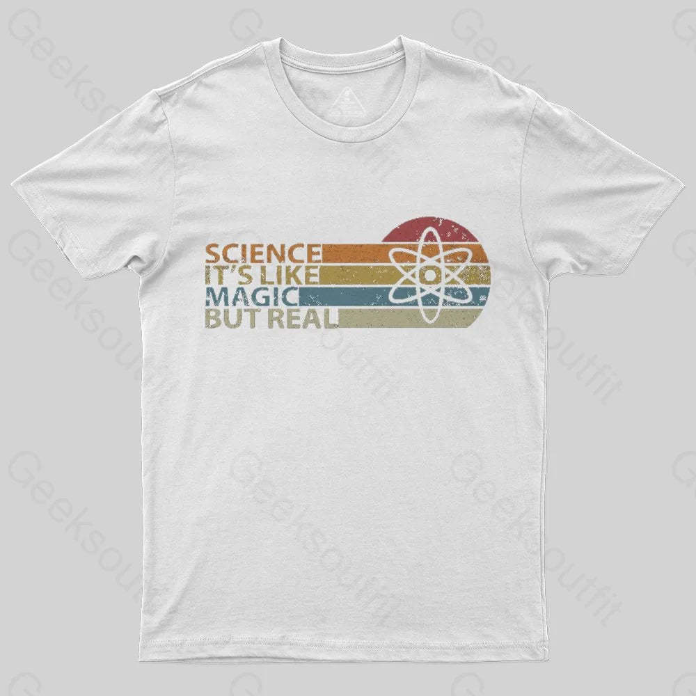 Science It's Like Magic But Real T-Shirt - Geeksoutfit