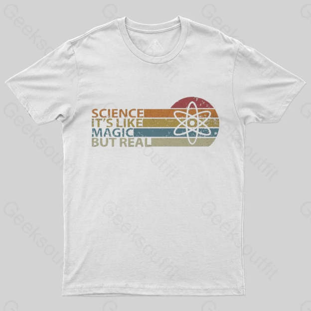 Science It's Like Magic But Real T-Shirt - Geeksoutfit