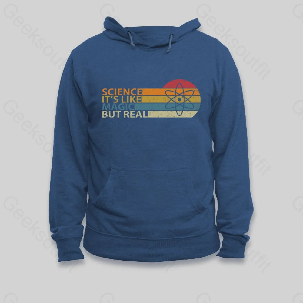 Science It's Like Magic But Real Hoodie - Geeksoutfit