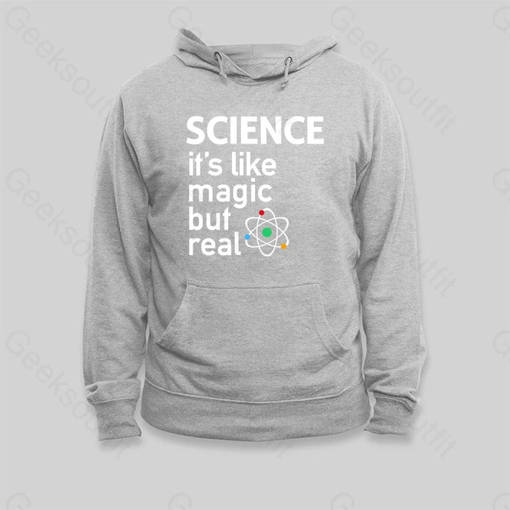SCIENCE It's Like Magic But Real Hoodie - Geeksoutfit