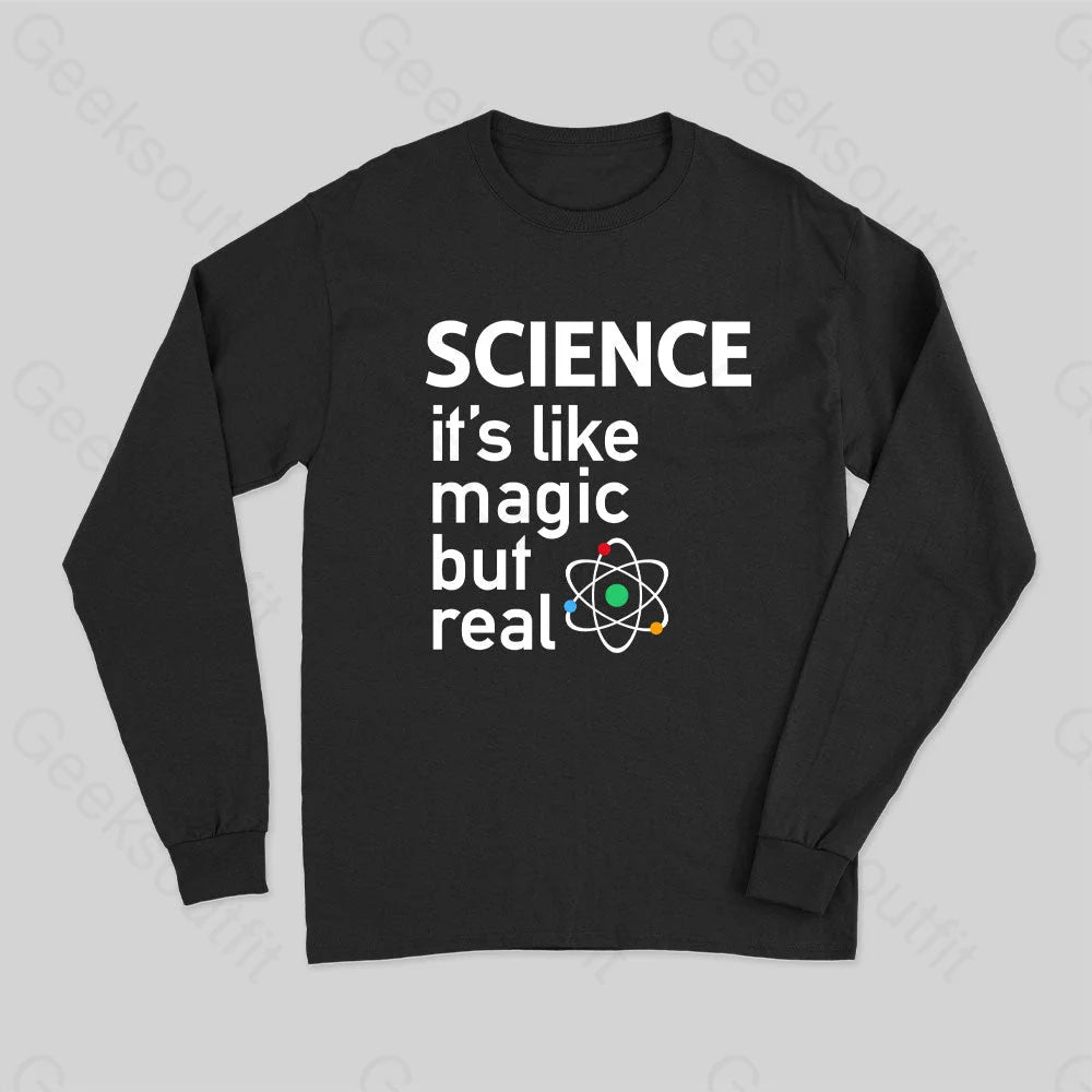 Science- It?��s Like Magic But Real Long Sleeve T-Shirt Black / S
