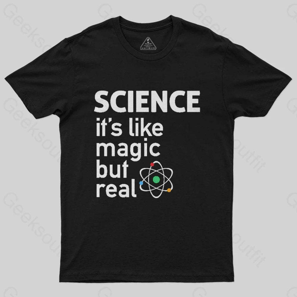 SCIENCE: It's Like Magic, But Real T-Shirt - Geeksoutfit