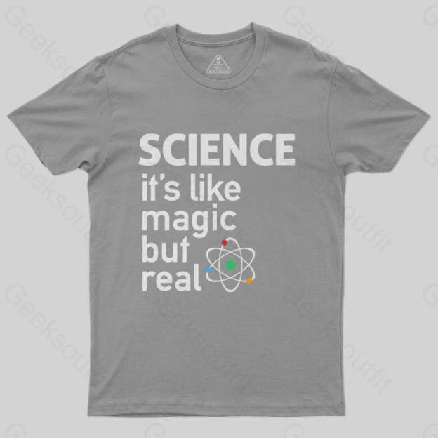 SCIENCE: It's Like Magic, But Real T-Shirt - Geeksoutfit