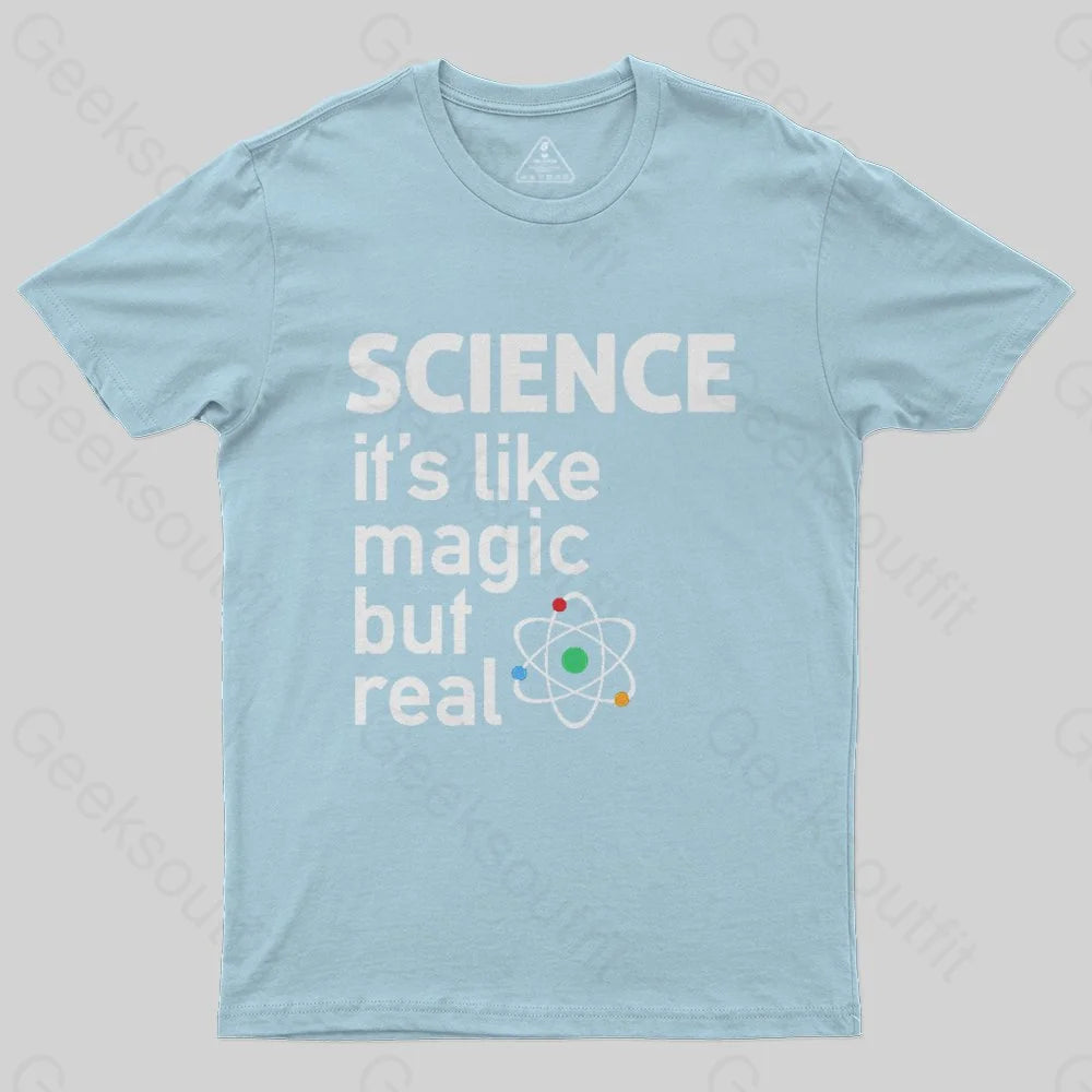 SCIENCE: It's Like Magic, But Real T-Shirt - Geeksoutfit
